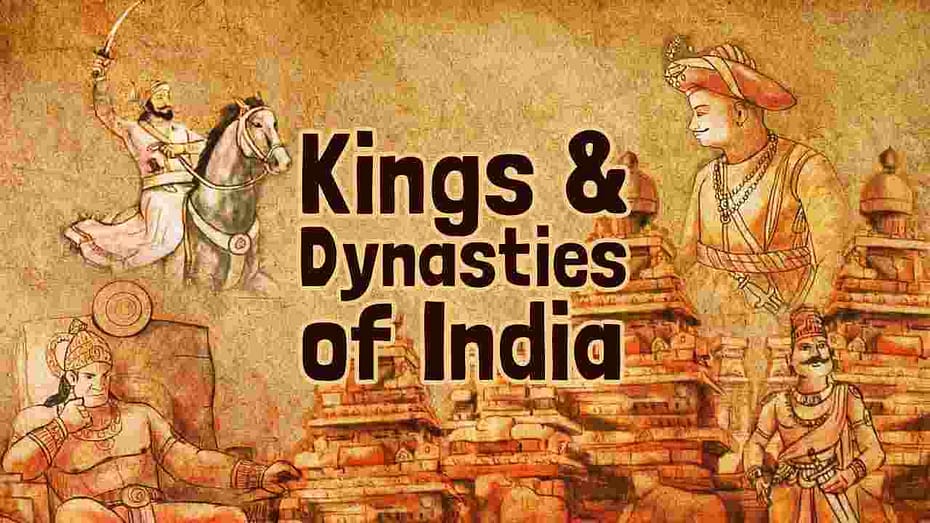 Kings and Dynasties of India
